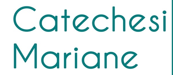 CATECHESI MARIANE 2° Incontro